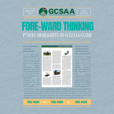 Fore-ward Thinking: P2 Golf Product Shines at GCSAA's Trade Show in Golf Course Management April Issue